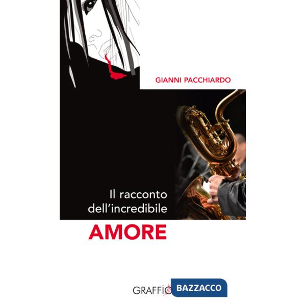 Racconto dell'incredibile amore (Il)