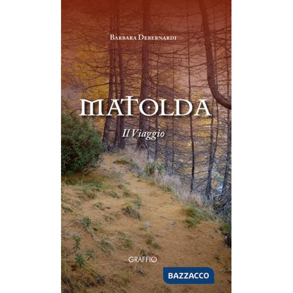 Matolda. Il viaggio