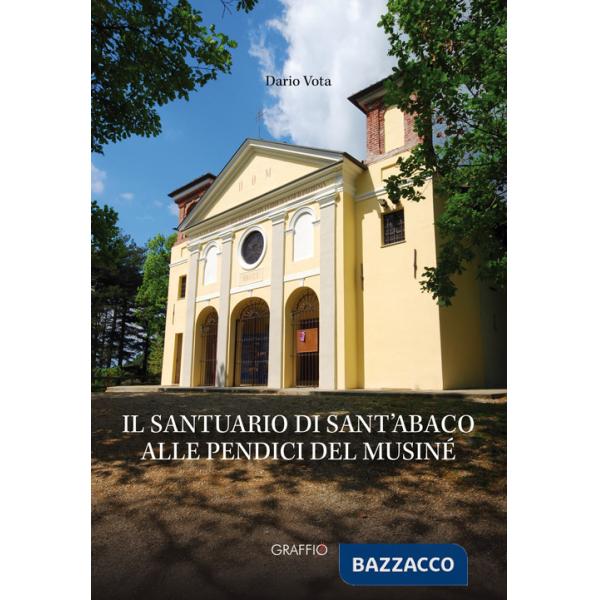 Santuario di Sant'Abaco alle pendici del Musiné (Il)
