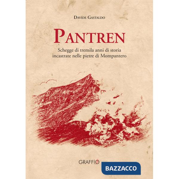 Pantren. Schegge di tremila anni di storia incastrate nelle pietre di Mompantero