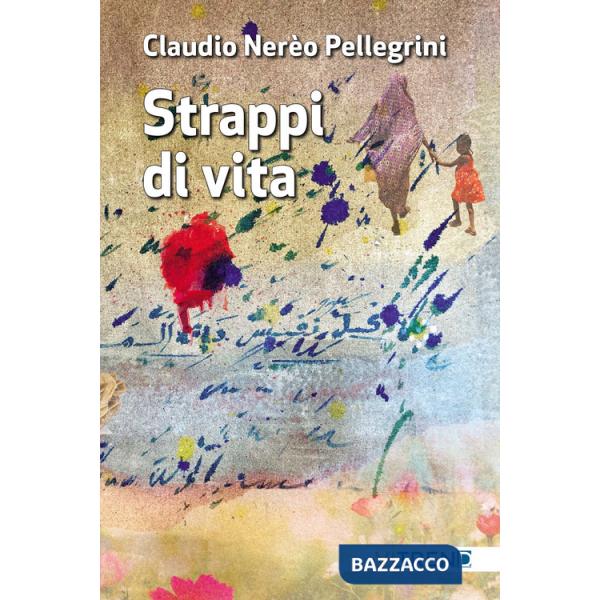 Strappi di vita. Nuova ediz.
