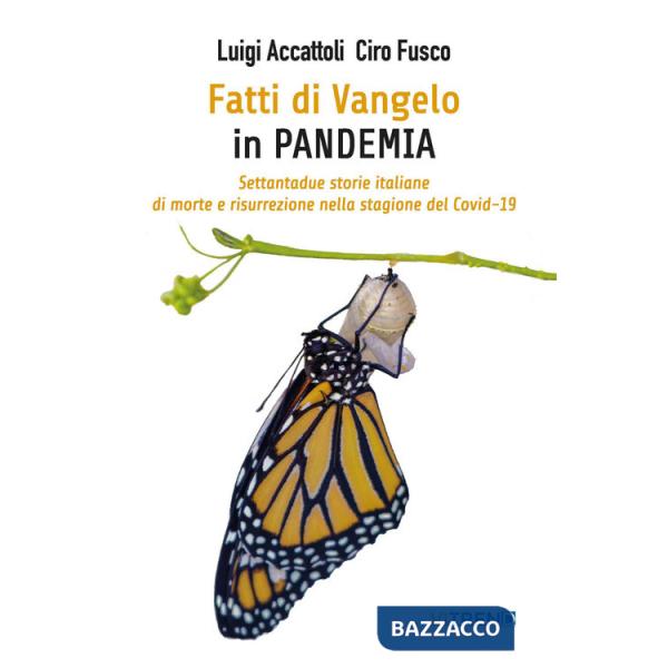 Fatti di Vangelo in Pandemia. Settantadue storie italiane di morte e risurrezione nella stagione del Covid-19