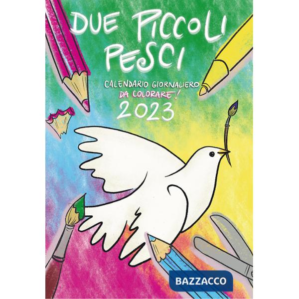 Due piccoli pesci 2023. Calendario giornaliero da colorare! Ediz. illustrata