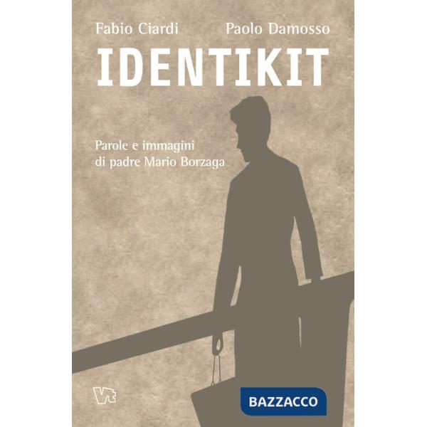 Identikit. Parole e immagini di Padre Mario Borzaga