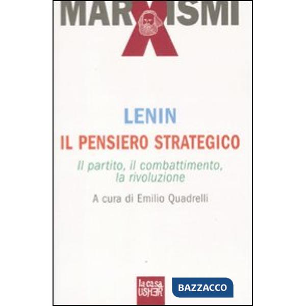 Pensiero strategico. Il partito, il combattimento, la rivoluzione (Il)