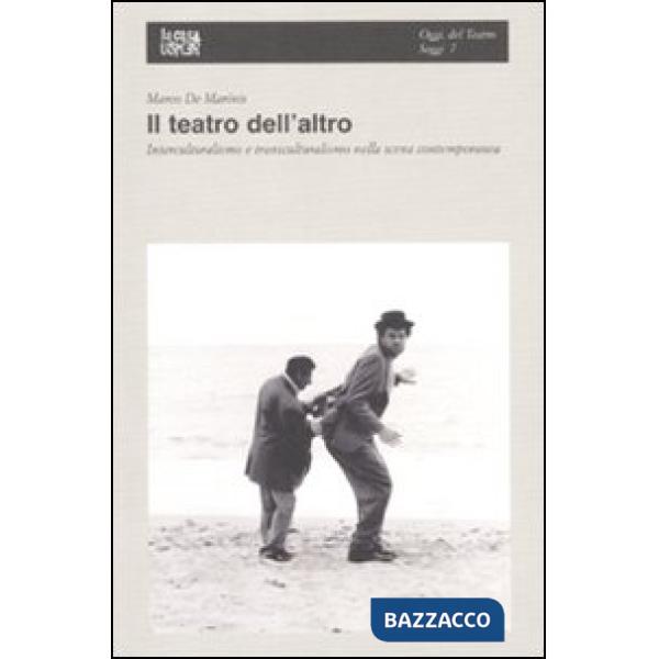Teatro dell'altro. Interculturalismo e transculturalismo nella scena contemporan