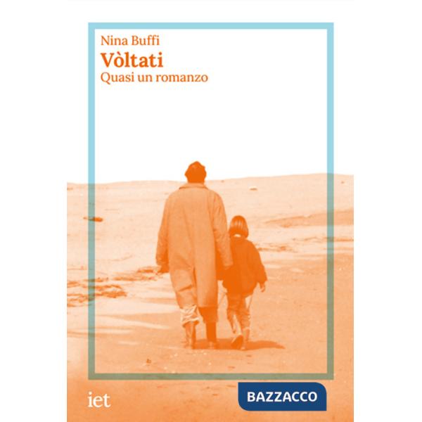 Vòltati. Quasi un romanzo