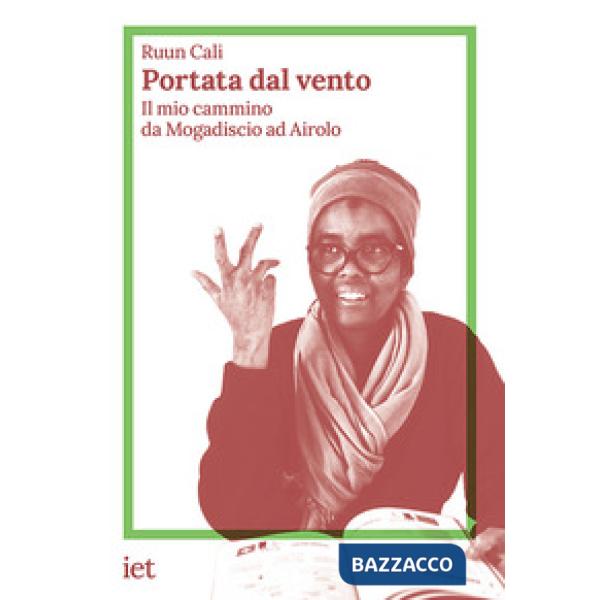 Portata dal vento. Il mio cammino da Mogadiscio al Cairo