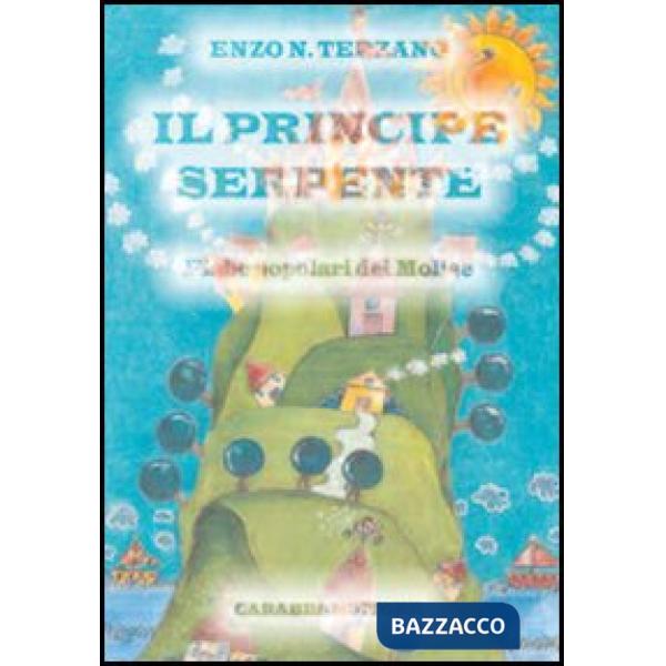 Principe serpente. Fiabe popolari del Molise (Il)