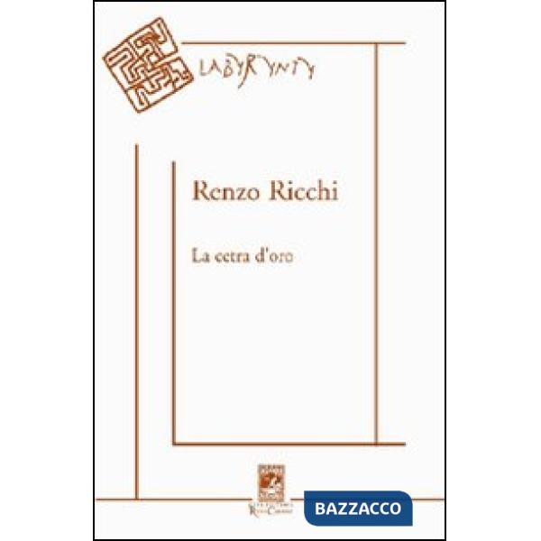 Cetra d'oro. Poesie 1950-2005 (La)