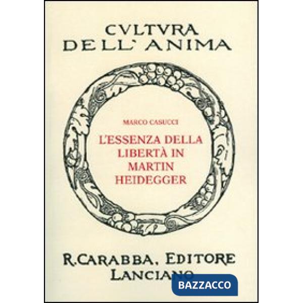 Essenza della libertà in Martin Heidegger (L')