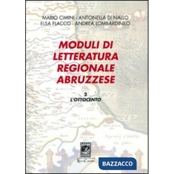 Moduli di letteratura regionale abruzzese. Vol. 2: L'Ottocento