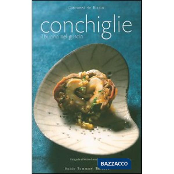 Conchiglie. Il buono nel guscio