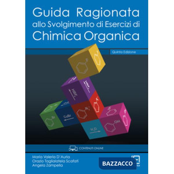 GUIDA RAGIONATA ALLO SVOLGIMENTO DI ESERCIZI DI CHIMICA ORGANICA