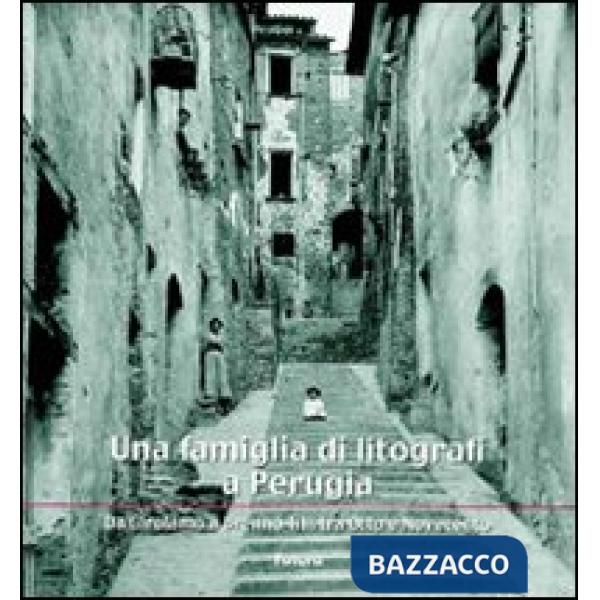 Famiglia di litografi a Perugia «da Girolamo a Brenno Tilli tra Otto e Novecento» (Una)