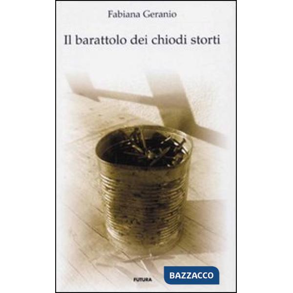 Barattolo dei chiodi storti (Il)