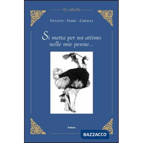 Si metta per un attimo nelle mie penne...