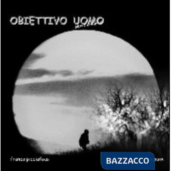 Obiettivo uomo. L'albero della vita. Ediz. illustrata