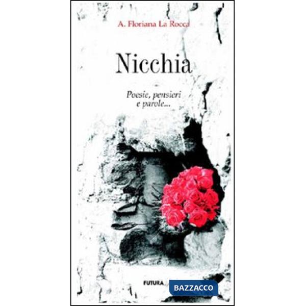 Nicchia. Poesia pensieri e parole