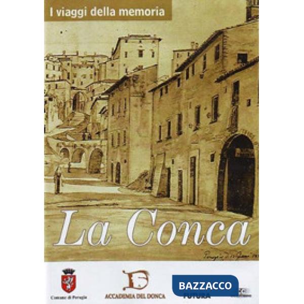 Viaggi della memoria. La conca. Con DVD (I)