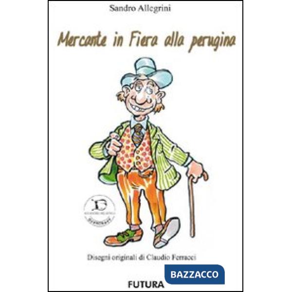 Mercante in fiera alla perugina. Con carte. Ediz. illustrata