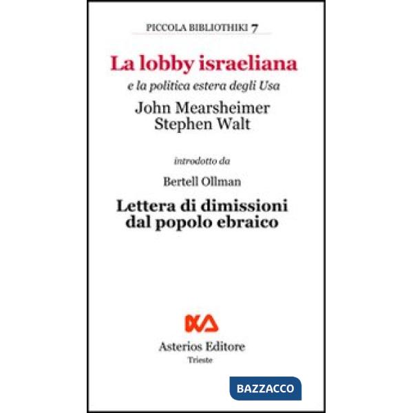 Lobby israeliana e la politica estera degli USA (La)