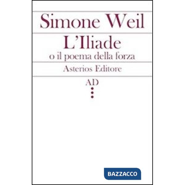 Illiade o il poema della forza (L')