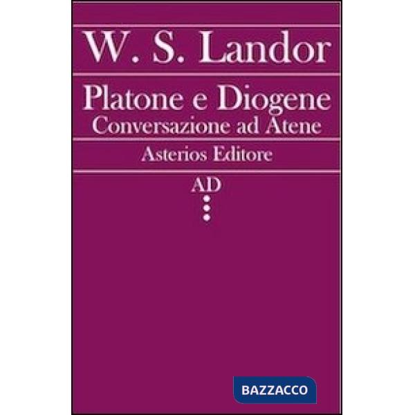 Platone e Diogene. Conversazione ad Atene
