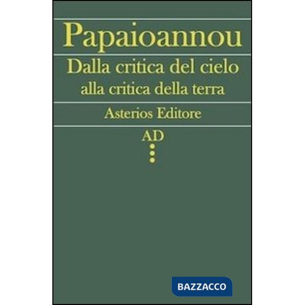 Dalla critica del cielo alla critica della terra. L'itinerario filosofico del giovane Marx