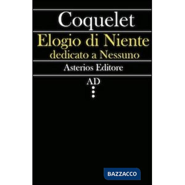 Elogio di niente dedicato a nessuno
