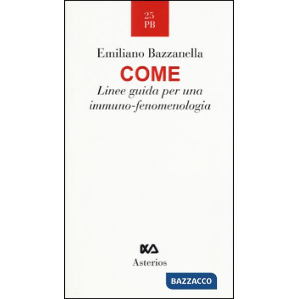 Come. Linee guida per una immuno-fenomenologia