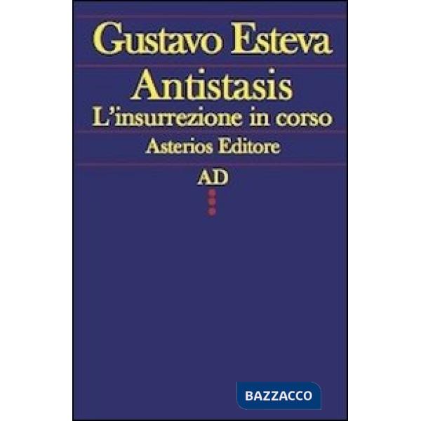 Antistasis. L'insurrezione in corso