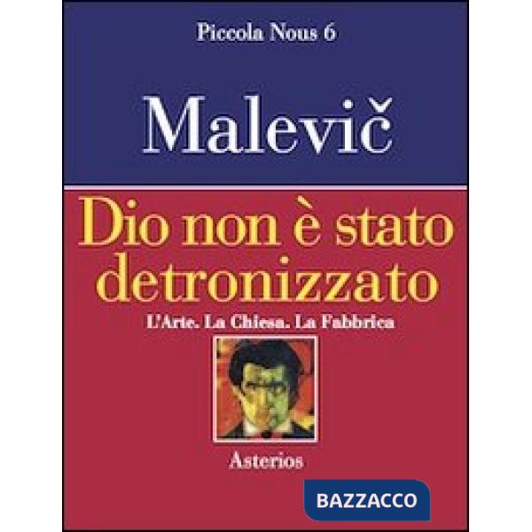 Dio non è stato detronizzato. L'arte. La chiesa. La fabbrica