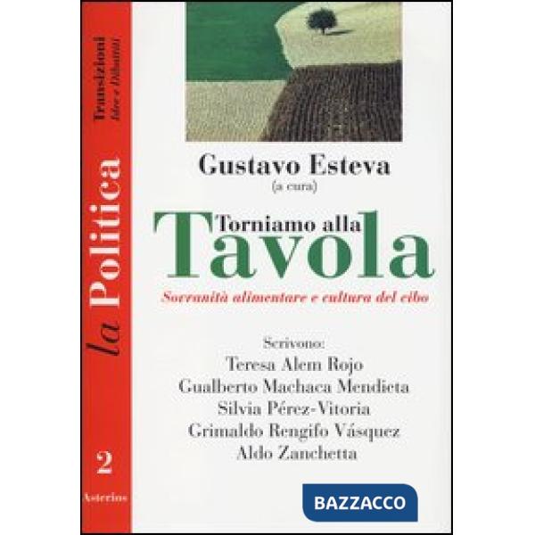 Torniamo alla tavola. Sovranità alimentare e cultura del cibo