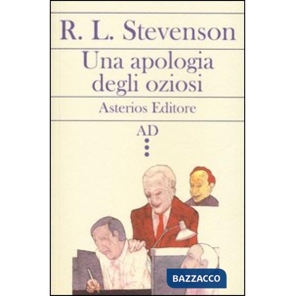 Apologia degli oziosi-Del conversare e di chi conversa (Una)