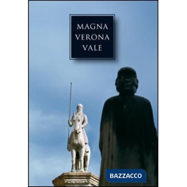 Magna Verona vale. Studi in onore di Pierpaolo Brugnoli