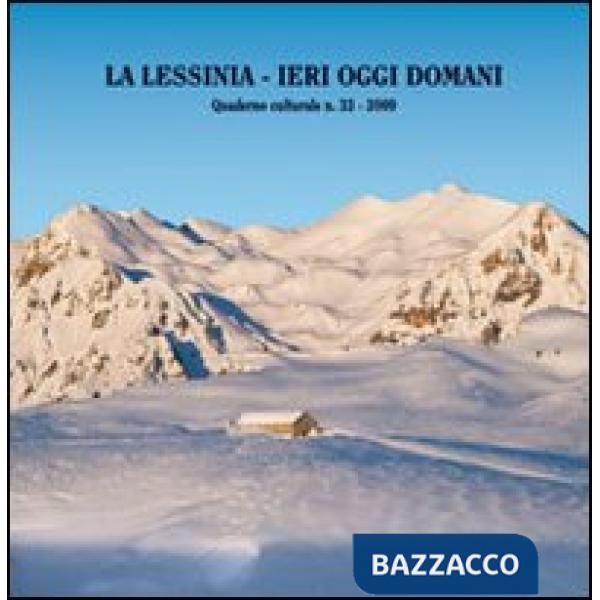 Lessinia. Ieri, oggi, domani. Quaderno culturale (La). Vol. 32