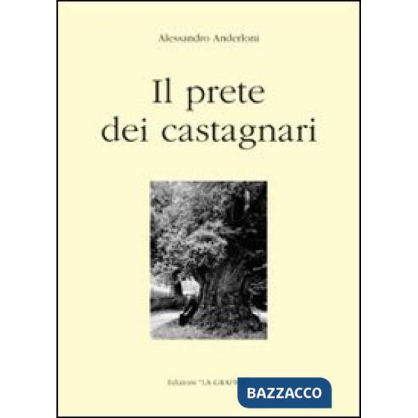 Prete dei castagnari (Il)