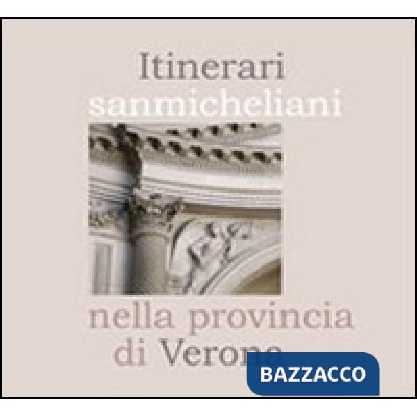 Itinerari sanmicheliani nella provincia di Verona