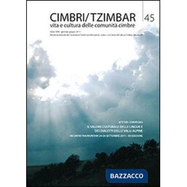Cimbri-Tzimbar. Vita e culture delle comunità cimbre. Vol. 45