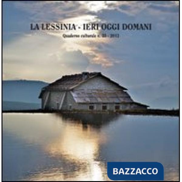 Lessinia. Ieri, oggi, domani. Quaderno culturale (La). Vol. 35