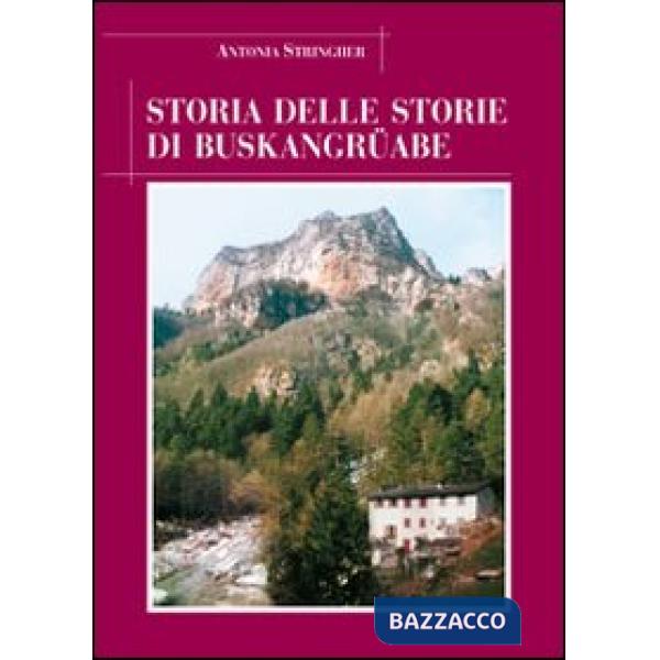 Storia delle storie di Buskangrüabe. (Spiazzo dei boscaioli)
