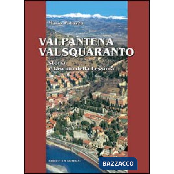 Valpantena Val Squaranto. Storia e fascino della Lessinia