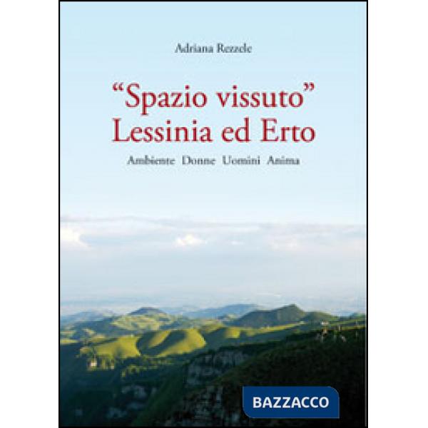«Spazio vissuto». Lessinia ed Ero. Ambiente, donne, uomini, anima