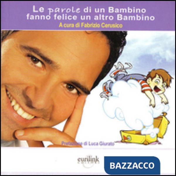Parole di un bambino fanno felice un altro (Le)
