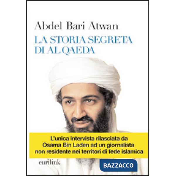 Storia segreta di Al Qaeda (La)