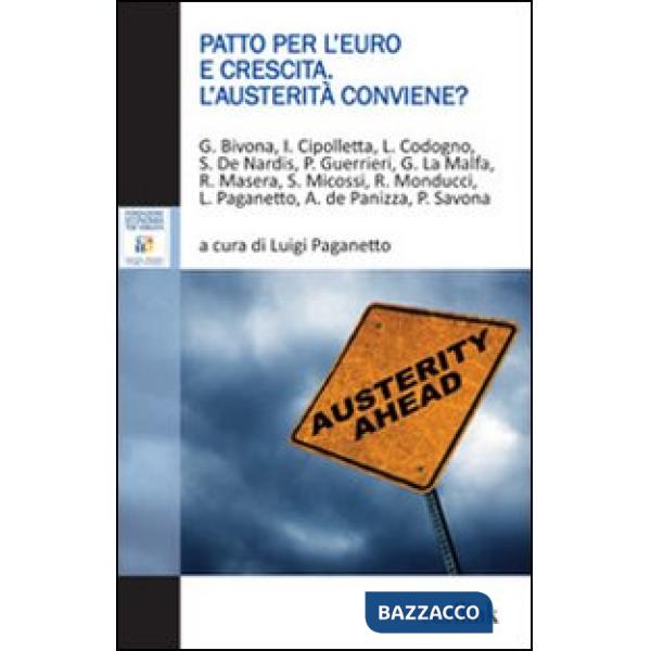 Patto per l'Euro e crescita. L'austerità conviene?