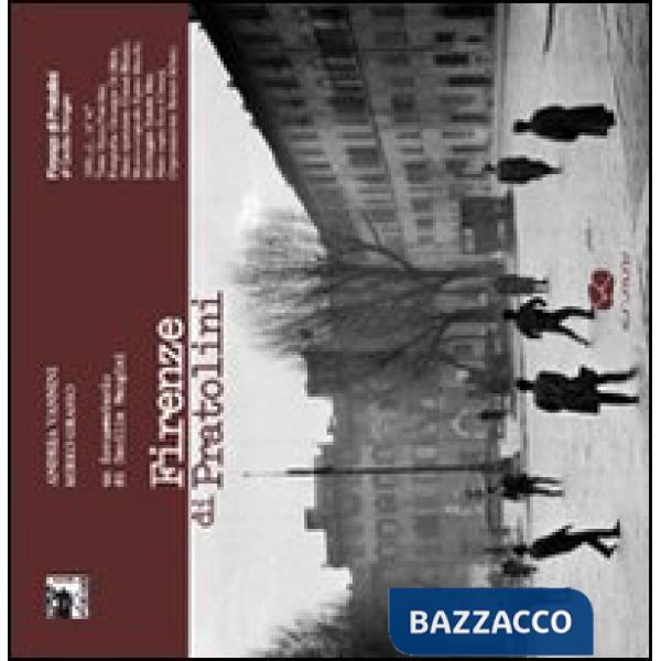 Firenze di Pratolini. Un documentario di Cecilia Mangini. Con DVD