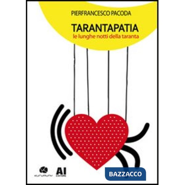 Tarantapatia. Le lunghe notti della taranta