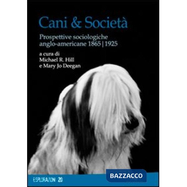 Cani & società. Prospettive sociologiche anglo-americane 1865-1925